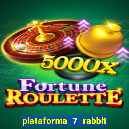plataforma 7 rabbit paga mesmo