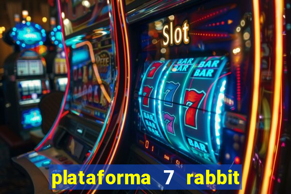 plataforma 7 rabbit paga mesmo