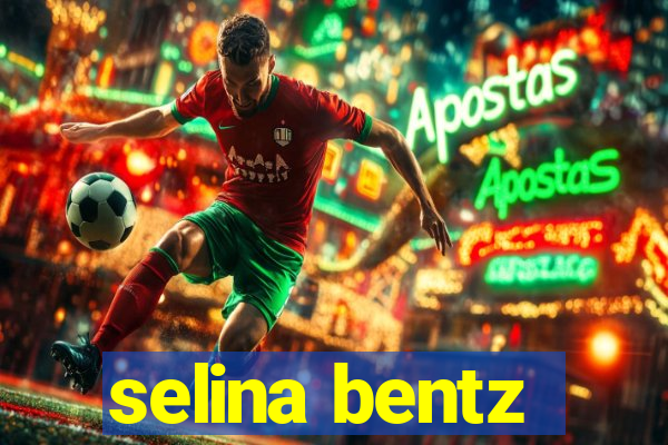 selina bentz