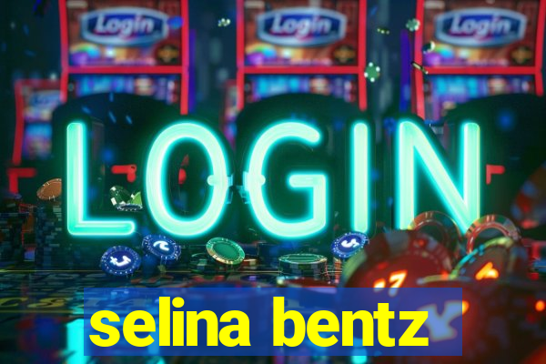 selina bentz
