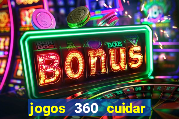 jogos 360 cuidar de bebe