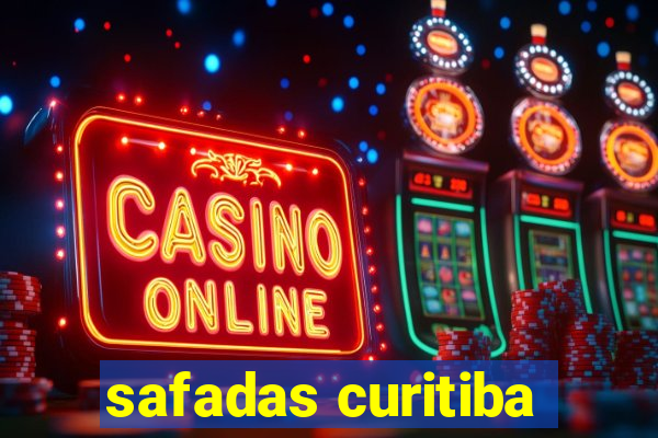 safadas curitiba