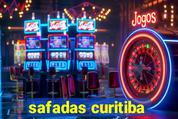 safadas curitiba