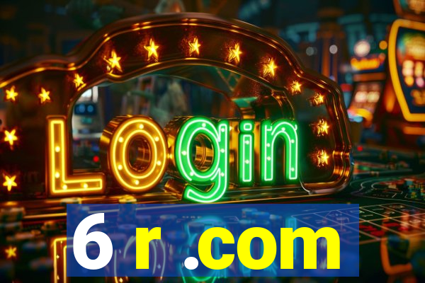 6 r .com