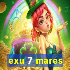 exu 7 mares
