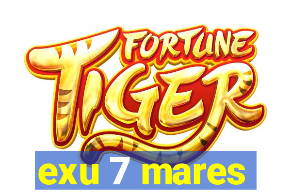 exu 7 mares