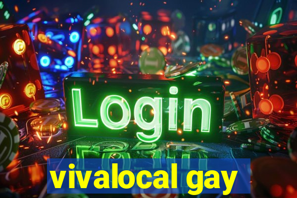 vivalocal gay
