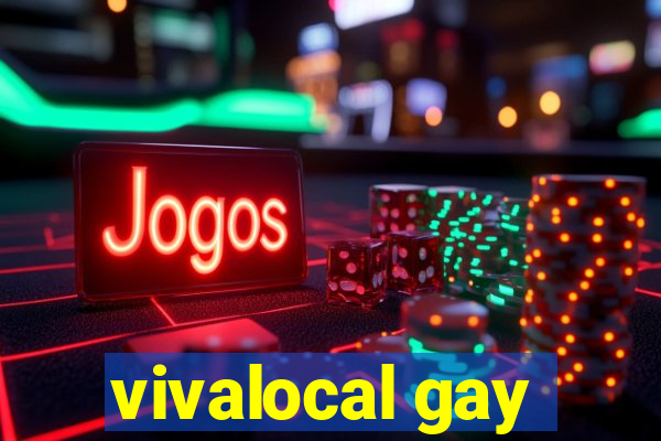 vivalocal gay