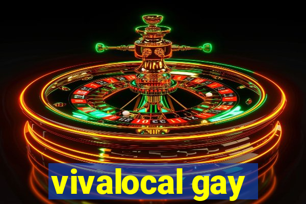 vivalocal gay