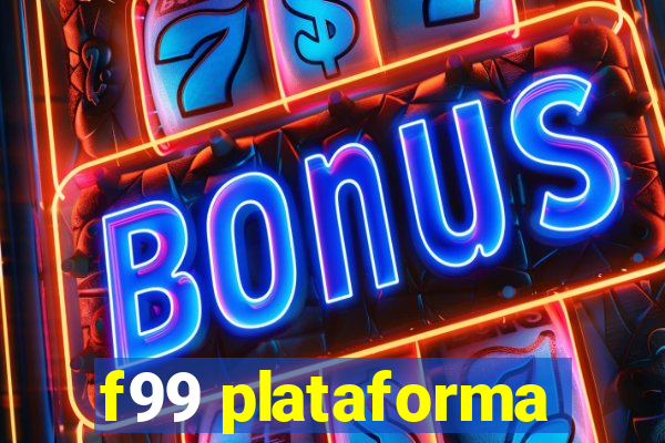 f99 plataforma