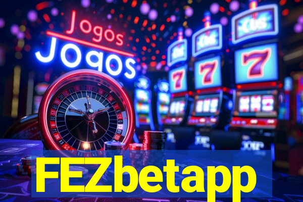 FEZbetapp