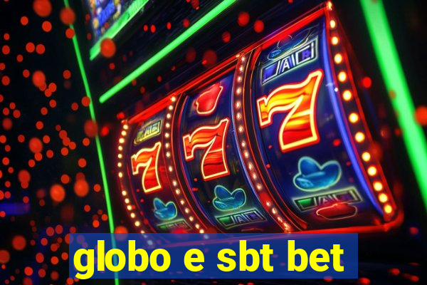 globo e sbt bet