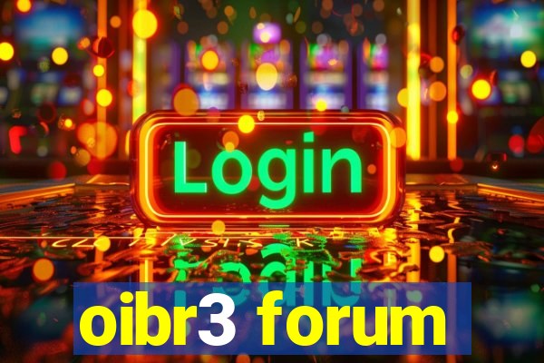 oibr3 forum