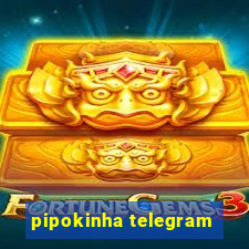 pipokinha telegram