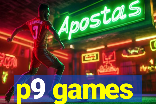 p9 games