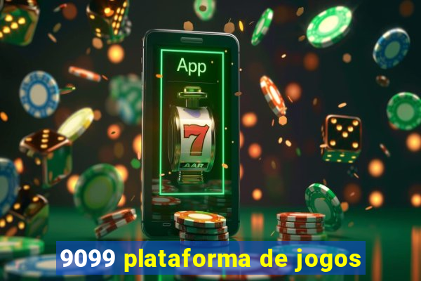 9099 plataforma de jogos