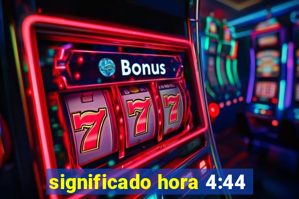significado hora 4:44