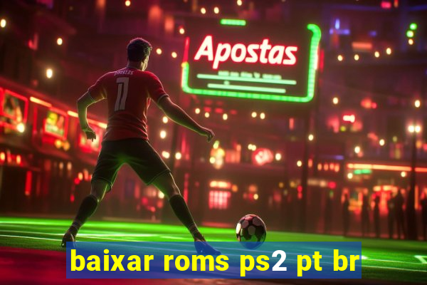 baixar roms ps2 pt br