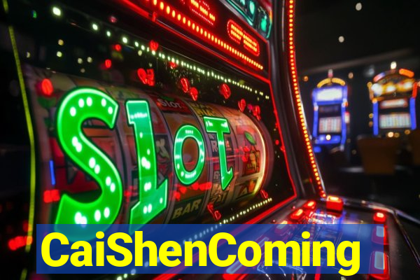 CaiShenComing