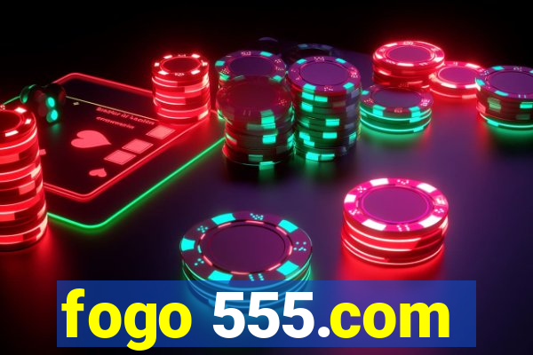 fogo 555.com