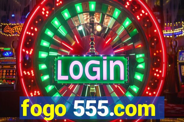 fogo 555.com