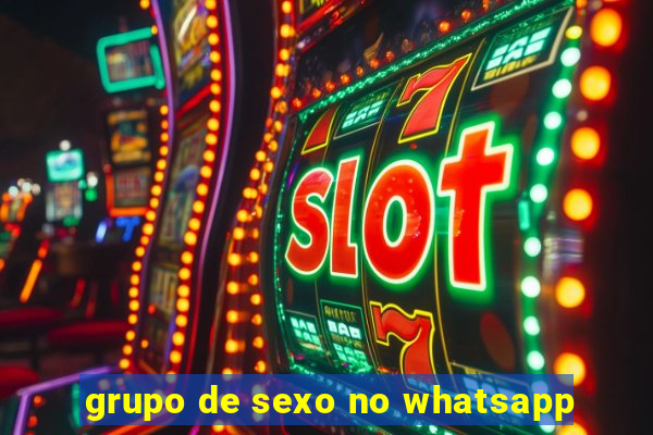 grupo de sexo no whatsapp