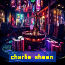 charlie sheen fortuna 2024