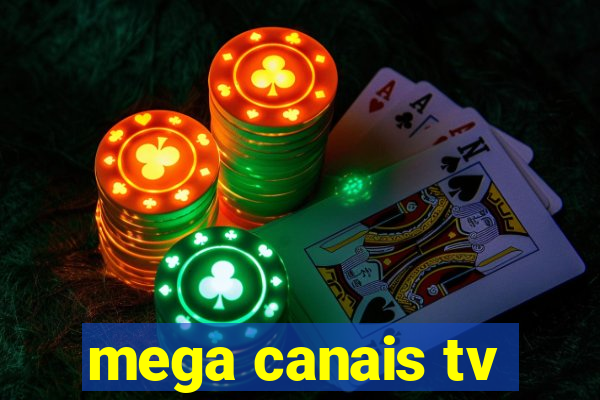 mega canais tv