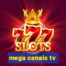 mega canais tv