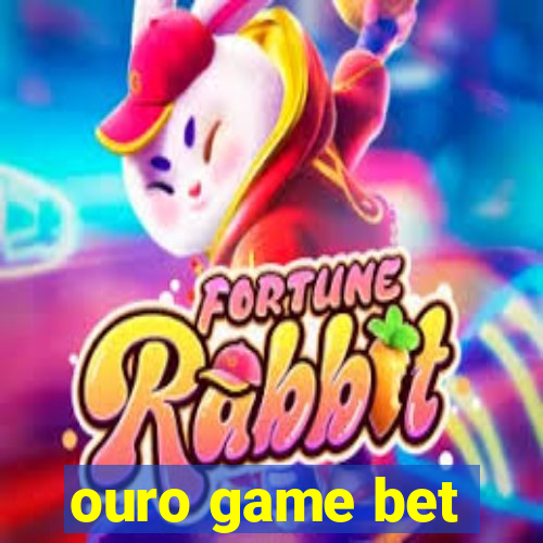 ouro game bet