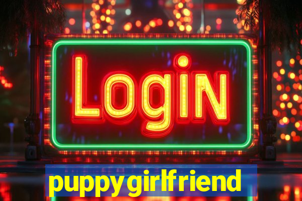 puppygirlfriend