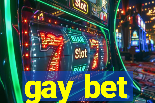 gay bet