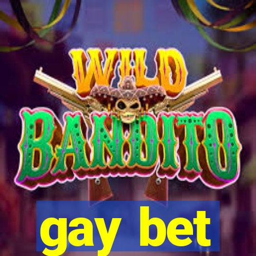 gay bet