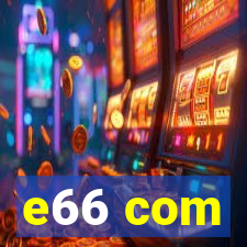 e66 com