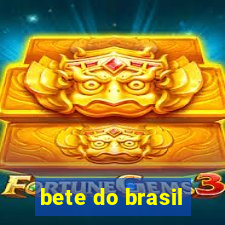 bete do brasil