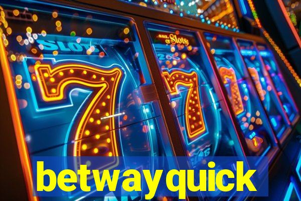 betwayquick