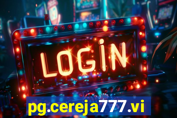 pg.cereja777.vip