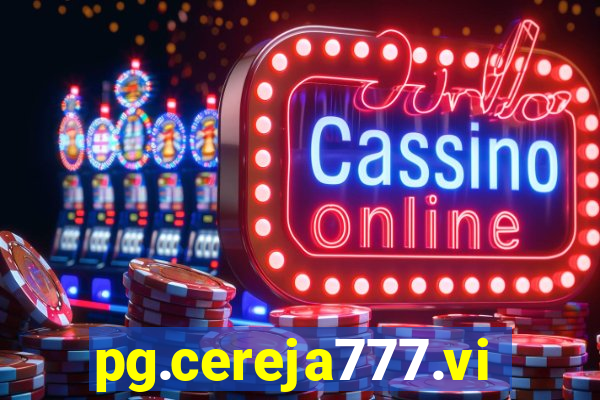 pg.cereja777.vip