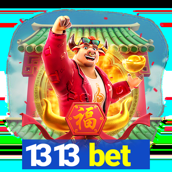 1313 bet