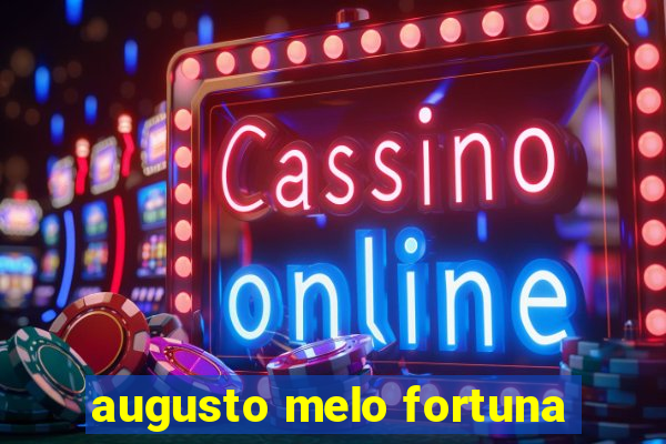 augusto melo fortuna