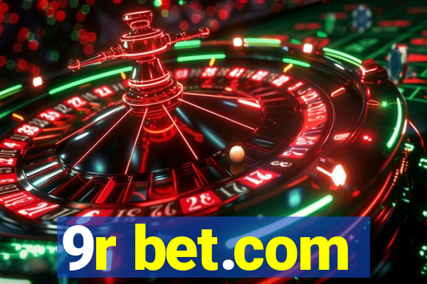 9r bet.com