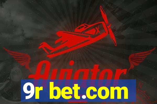 9r bet.com
