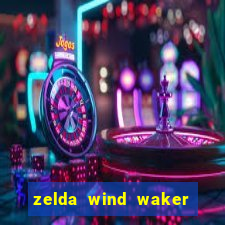 zelda wind waker rom pt br