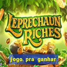 jogo pra ganhar dinheiro sem depositar