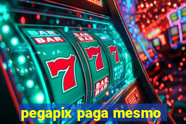 pegapix paga mesmo