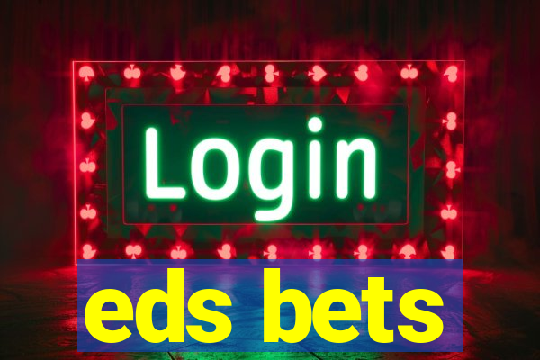 eds bets