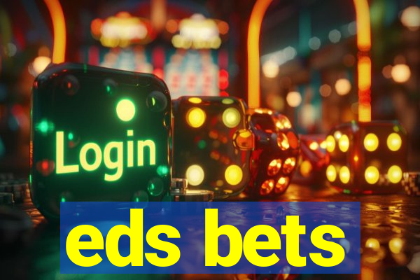eds bets