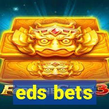 eds bets