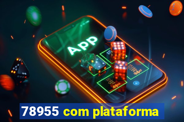 78955 com plataforma