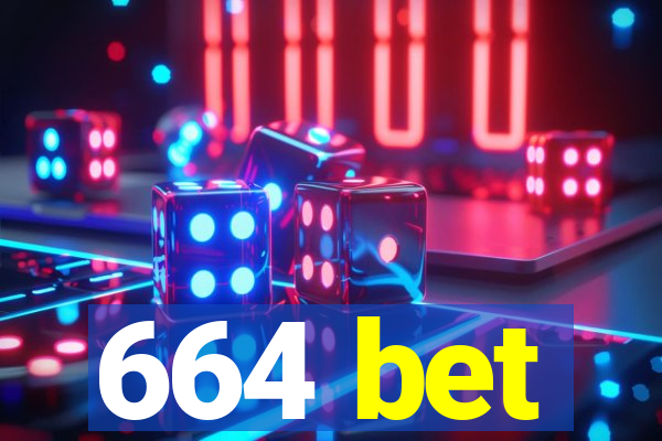 664 bet